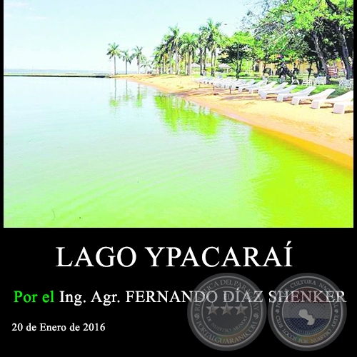 LAGO YPACARAÍ - Ing. Agr. FERNANDO DÍAZ SHENKER - 20 de Enero de 2016